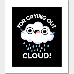 For Crying Out Cloud Cute Weather Pun Posters and Art